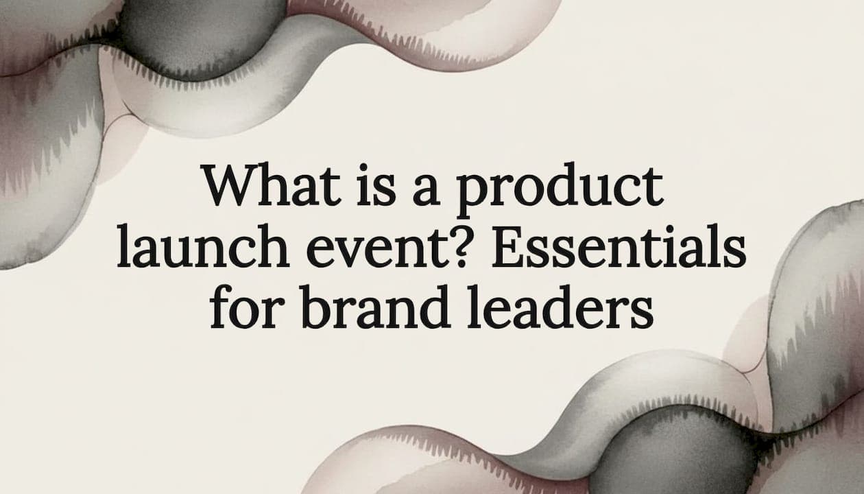 What is a product launch event? Essentials for brand leaders