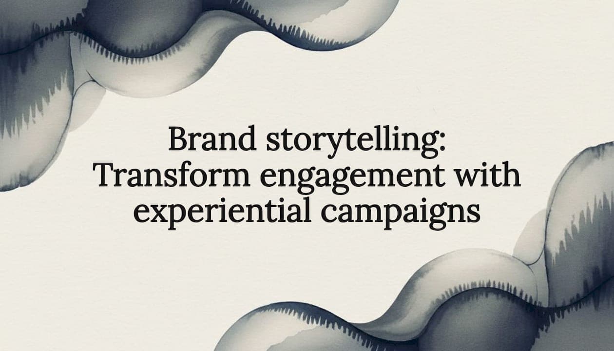 Brand storytelling: Transform engagement with experiential campaigns