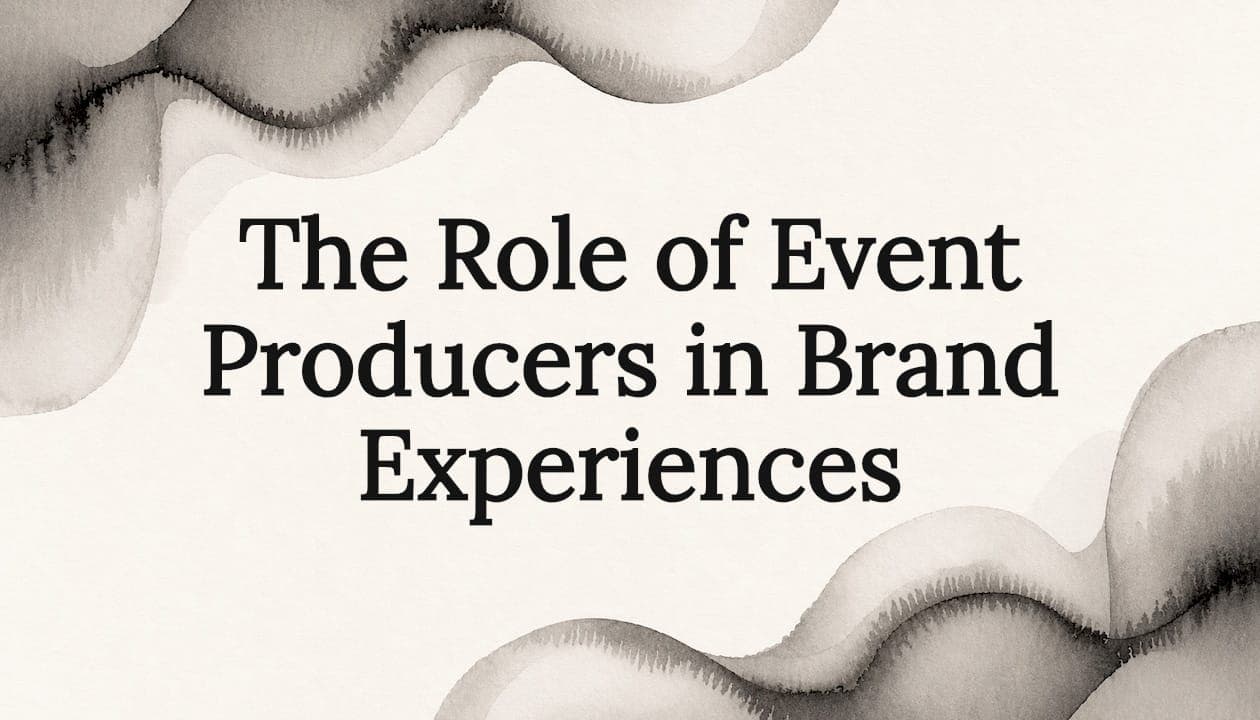 The Role of Event Producers in Brand Experiences