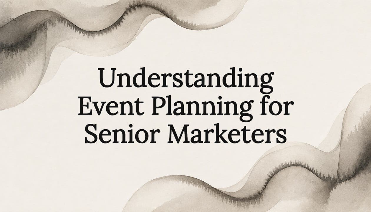 Understanding Event Planning for Senior Marketers